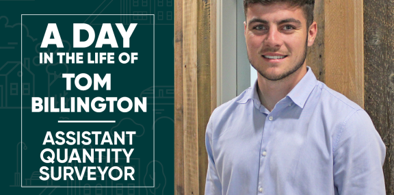 A Day in the Life of Tom Billington, Assistant Quantity Surveyor